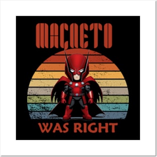 Magneto was right, was right,magnetes,x men Posters and Art